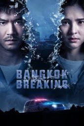 Nonton Film Bangkok Breaking (2021) Sub Indo