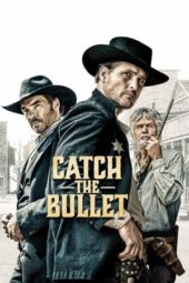 Nonton Film Catch the Bullet (2021) Sub Indo