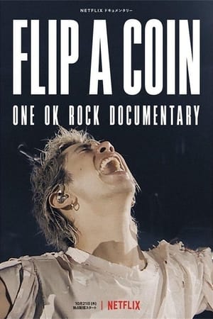 Flip a Coin ONE OK ROCK Documentary 2021 Poster