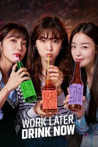 Nonton Work Later, Drink Now (2021) Sub Indo