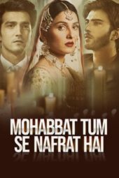 Nonton Film Mohabbat Tumse Nafrat Hai (2017) Sub Indo