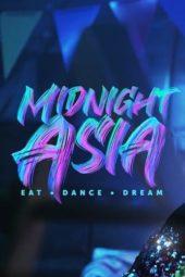 Nonton Film Midnight Asia: Eat · Dance · Dream (2022) Sub Indo