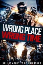 Nonton Wrong Place, Wrong Time (2021) Sub Indo jf