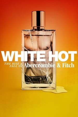 White Hot The Rise 038 Fall of Abercrombie 038 Fitch 2022 Poster