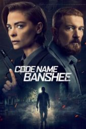 Nonton Film Code Name Banshee (2022) Sub Indo