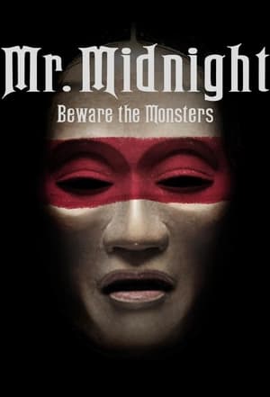 Nonton Mr. Midnight: Beware the Monsters (2022) Sub Indo