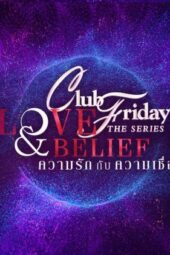 Nonton Film Club Friday: Love & Belief (2022) Sub Indo