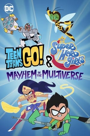 Nonton Teen Titans Go! & DC Super Hero Girls: Mayhem in the Multiverse (2022) Sub Indo jf