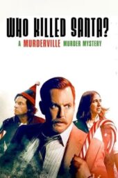 Nonton Film Who Killed Santa? A Murderville Murder Mystery (2022) Sub Indo