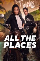 Nonton Film All the Places (2023) Sub Indo