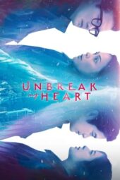 Nonton Film Unbreak My Heart (2023) Sub Indo