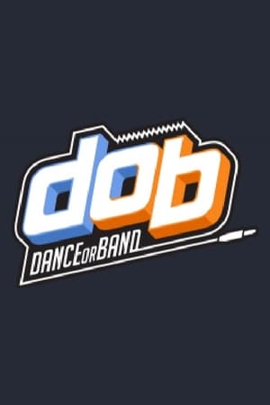 D.O.B (Dance Or Band) (2016)