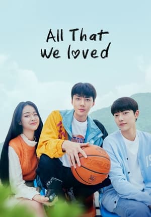 Nonton All That We Loved (2023) Sub Indo