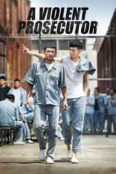 Nonton Film A Violent Prosecutor (2016) Sub Indo