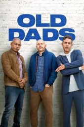 Nonton Film Old Dads (2023) Sub Indo