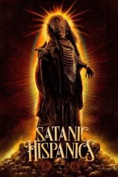 Nonton Satanic Hispanics (2023) Sub Indo jf