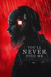 Nonton Film You’ll Never Find Me (2024) Jf Sub Indo