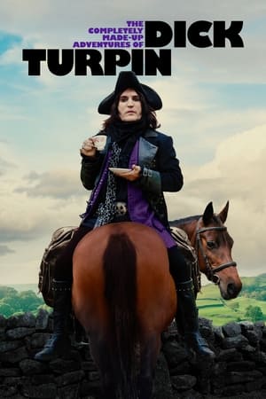 Nonton The Completely Made-Up Adventures of Dick Turpin 2024 Sub Indo