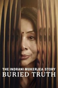 Nonton The Indrani Mukerjea Story: Buried Truth (2024) Sub Indo