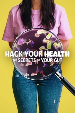 Hack Your Health The Secrets of Your Gut 2024 Poster