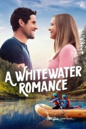 Nonton Film A Whitewater Romance 2024 Sub Indo