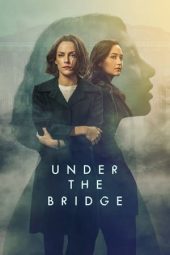 Nonton Film Under the Bridge 2024 Sub Indo