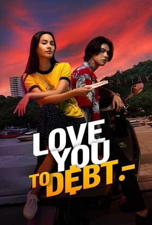 Poster Nonton Love You to Debt 2024 Sub Indo