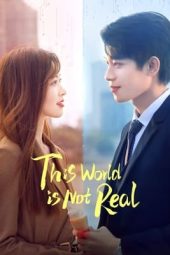 Nonton Film This World Is Not Real 2024 Sub Indo