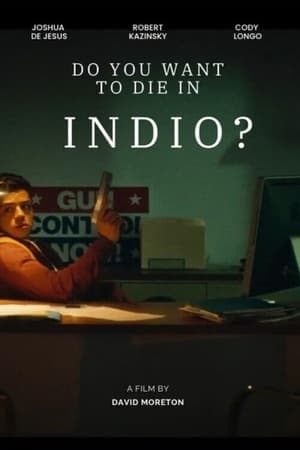 Nonton Do You Want to Die in Indio? 2024 Sub Indo