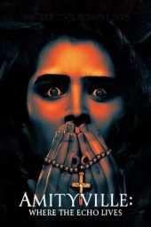 Nonton Film Amityville: Where the Echo Lives 2024 Sub Indo Nonton Film Amityville: Where the Echo Lives 2024 Sub Indo