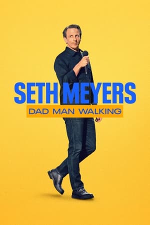 Nonton Seth Meyers: Dad Man Walking 2024 Sub Indo JF