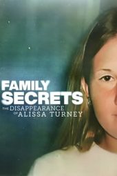 Family Secrets: The Disappearance Of Alissa Turney 2024 Sub Info