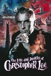 The Life and Deaths of Christopher Lee 2024