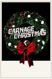 Nonton Film Carnage for Christmas 2024 sub indo JF Sub Indo