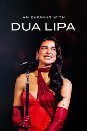 Nonton Film An Evening with Dua Lipa 2024 JF Sub Indo