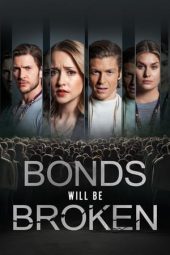 Nonton Film Bonds Will Be Broken 2024 JF Sub Indo