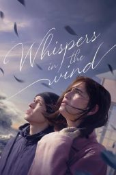 Nonton Film Whispers in the Wind 2024 JF Sub Indo