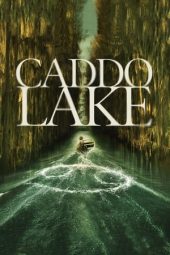 Nonton Caddo Lake 2024 Sub Indo