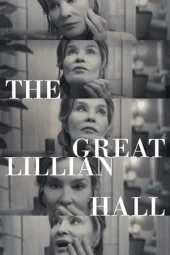 Nonton The Great Lillian Hall 2024 Sub Indo JF