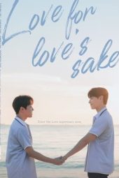 Nonton Love for Love’s Sake 2024 Sub Indo