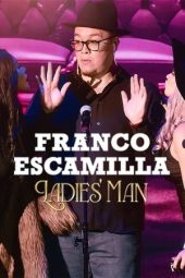 Nonton Franco Escamilla: Ladies’ man 2024 Sub Indo JF