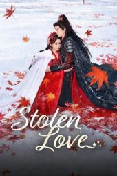 Nonton Film Stolen Love 2025 Sub Indo Nonton Film Stolen Love 2025 Sub Indo
