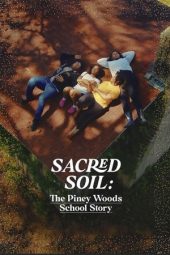 Sacred Soil: The Piney Woods School Story 2024