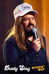 Dusty Slay: Workin’ Man 2024