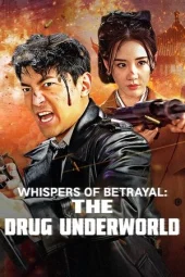 Nonton Whispers of Betrayal: The Drug Underworld 2024 Sub Indo JF