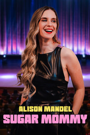 Poster Nonton Alison Mandel: Sugar Mommy 2024 Sub Indo JF