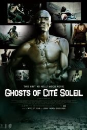 Nonton Film Ghosts of Cité Soleil 2006 JF Sub Indo