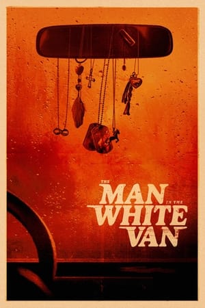 The Man in the White Van 2024 Poster