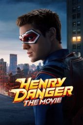 Henry Danger: The Movie 2025