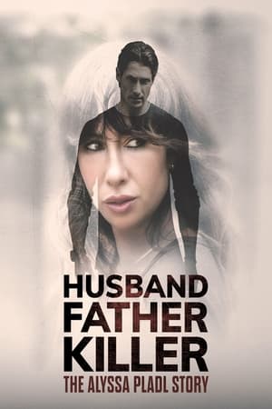 Nonton Husband, Father, Killer: The Alyssa Pladl Story 2024 Sub Indo